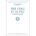 
  PAR L'EAU ET LE FEU - DANIEL DE MONTMOLL - Livres sur l'émail céramique - Cigale et Fourmi