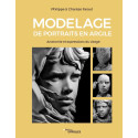 
  MODELAGE DE PORTRAITS EN ARGILE- ANATOMIE ET EXPRESSION - Livres Sculpture - Cigale et Fourmi