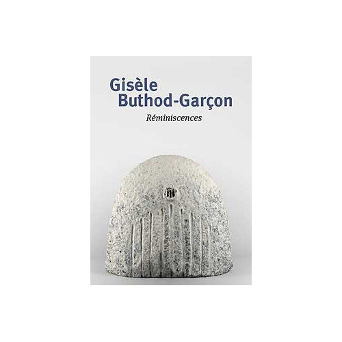 
  GISELE BUTHOD-GARCON : REMINISCENCES - Livres poterie et céramique - Cigale et Fourmi