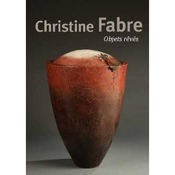 CHRISTINE FABRE - OBJETS REVES