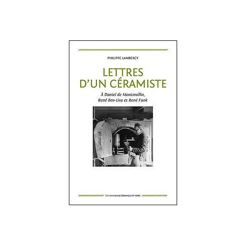 
  LETTRES D'UN CERAMISTE - PHILIPPE LAMBERCY - Livres poterie et céramique - Cigale et Fourmi