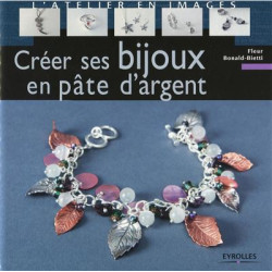 CREER SES BIJOUX EN PATE D'ARGENT