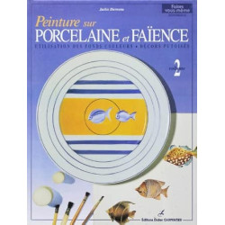PEINTURE SUR PORCELAINE ET FAIENCE-vol 2