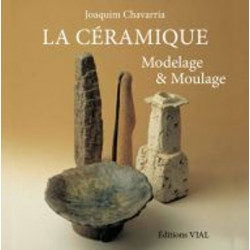 LA CERAMIQUE - MODELAGE ET MOULAGE