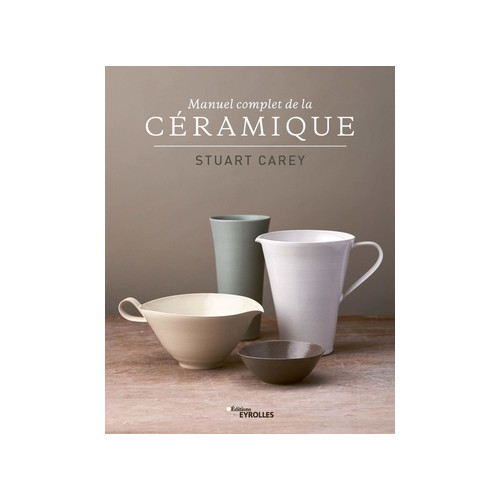 
  MANUEL COMPLET DE LA CÉRAMIQUE - Livres sur l'émail céramique - Cigale et Fourmi