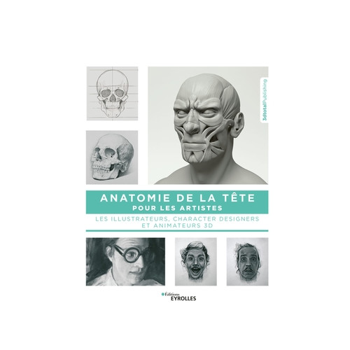
  ANATOMIE DE LA TETE POUR LES ARTISTES - Livres Sculpture - Cigale et Fourmi