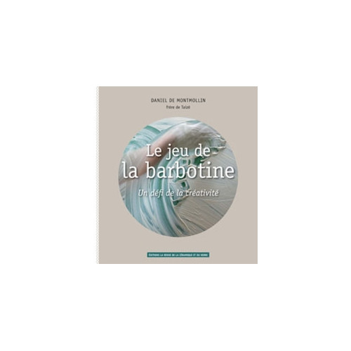 
  LE JEU DE LA BARBOTINE - DANIEL DE MONTMOLLIN - Livres sur le travail de la terre - Cigale et Fourmi
