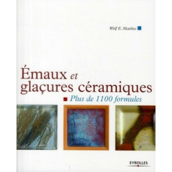 EMAUX ET GLACURES CERAMIQUES - PLUS DE 1100 FORMULES