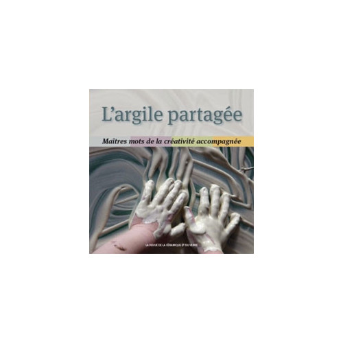 
  L'ARGILE PARTAGEE - Livres sur le travail de la terre - Cigale et Fourmi