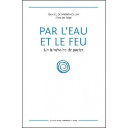 PAR L'EAU ET LE FEU - DANIEL DE MONTMOLLIN
